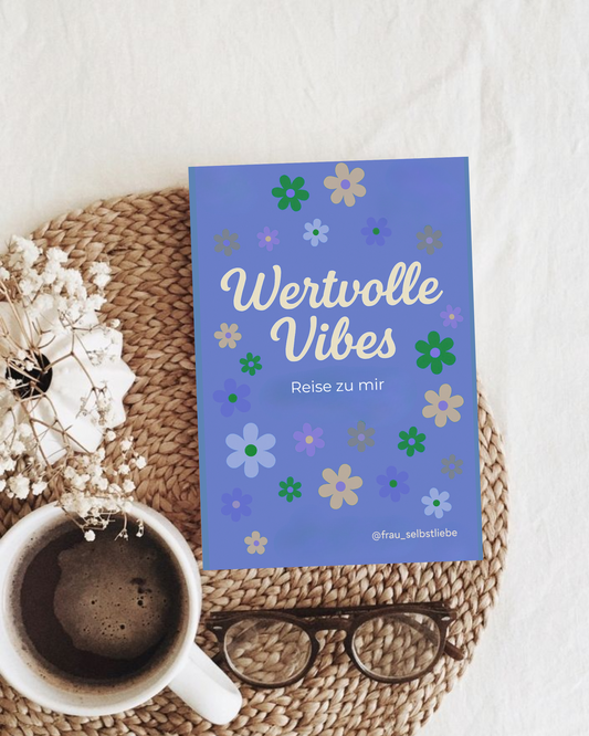 Wertvolle Vibes - Mini E-Booklet - Reise zu mir